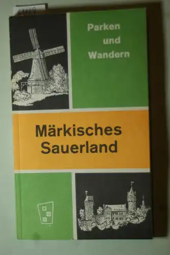 Hagemann, C. F.: Märkisches Sauerland : e. Handbuch für d. Freizeit im Grünen. [Zsstellung u. Texte besorgte. Kt. zeichnete C. F. Hagemann]
