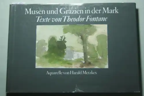 Theodor Fontane: Musen und Grazien in der Mark. Texte von Theodor Fontane
