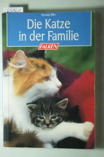 Birr, Uschi: Die Katze in der Familie. ( Ein Herz für Tiere).