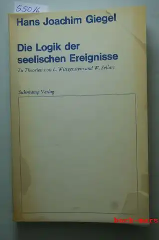 Giegel, Hans Joachim: Die Logik der seelischen Ereignisse. Zu Theorien von L. Wittgenstein und W. Sellars
