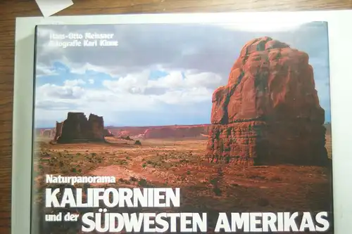 Meissner, Hans-Otto and Karl Kinne: Naturpanorama Kalifornien und der Südwesten Amerikas: Through the American Southwest (Large Picture Books)