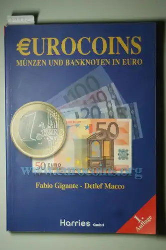 Gigante, Fabio, Detlef Macco und Suela [Red.] Bajrami: Eurocoins : Münzen und Banknoten in Euro.