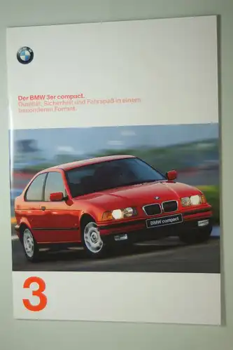 BMW: Der BMW 323ti compact. Qualität, Sicherheit und Fahrspaß in einem besonderen Format. .8 Seiten Prospekt 1997 Vitalität, Kraft und Ausstrahlung. Prospekt 1997