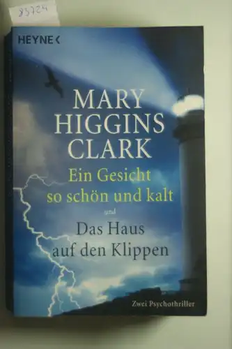 Clark, Mary Higgins: Ein Gesicht so schön und kalt /Das Haus auf den Klippen: Zwei Psychothriller