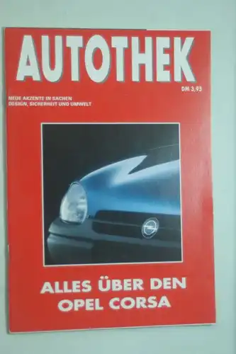 Spierts, Gabriel und Carlo Brantsen: Autothek Alles über den Opel Corsa 03/1993