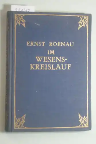 Roenau, Ernst: Im Wesenskreislauf. Zwei indische Erzählungen. Mit Buchschmuck von Franz Thiel mit 6 farbigen Tafeln