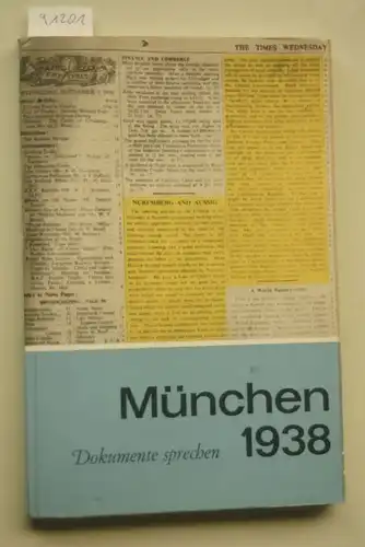 Sudetendeutscher, Rat e. V. München: München 1938 , Dokumente sprechen ,