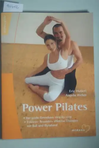 Hubert, Eric und Angela Weber: Power Pilates