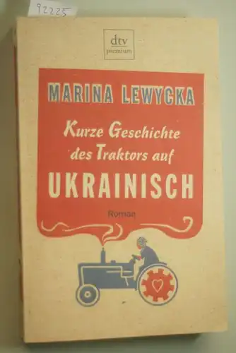 Lewycka, Marina: Kurze Geschichte des Traktors auf Ukrainisch: Roman