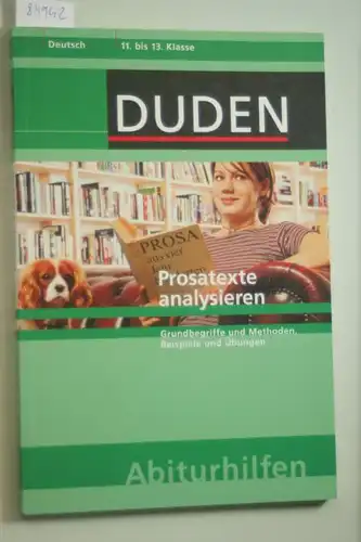 Marquaß, Reinhard: Prosatexte analysieren: Grundbegriffe und Methoden, Beispiele und Übungen. 11. bis 13. Klasse