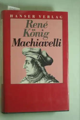 König, Rene: Machiavelli: Zur Krisenanalyse einer Zeitenwende