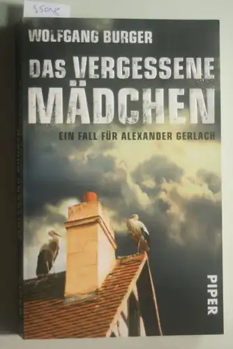 Burger, Wolfgang: Das vergessene Mädchen: Ein Fall für Alexander Gerlach (Alexander-Gerlach-Reihe, Band 9)