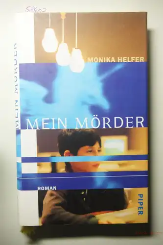 Helfer, Monika: Mein Mörder