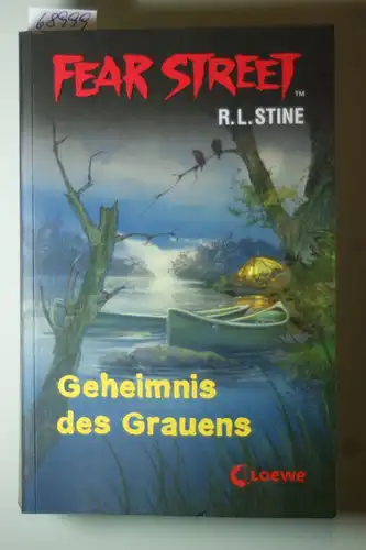 Stine, Robert L: Geheimnis des Grauens. Fear Street