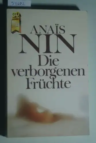 Nin, Anais: Die verborgenen Früchte