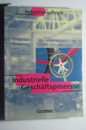 Engelhardt, Peter, Peter Engelhardt und Hans-Peter von den Bergen: Industriekaufleute - Industrielle Geschäftsprozesse -