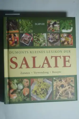 Hackstein, Yara und Beate Engelmann: Dumonts kleines Lexikon der Salate : Zutaten, Verwendung, Rezepte. & Beate Engelmann