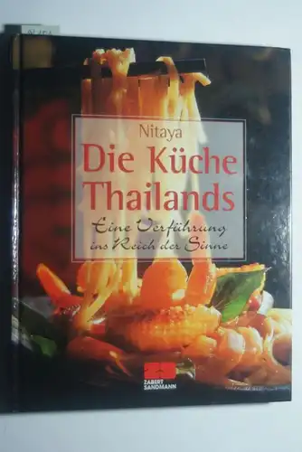 , Nitaya und Eising u.a. Susie: Die Küche Thailands: Eine Verführung ins Reich der Sinne