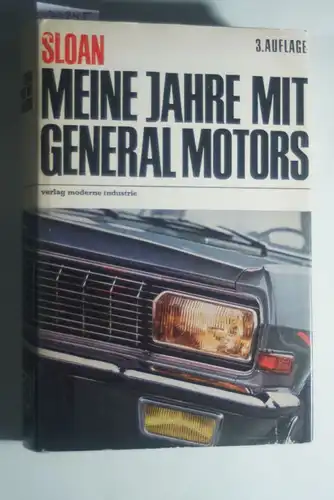 Sloan, Alfred Pritchard: Meine Jahre mit General Motors