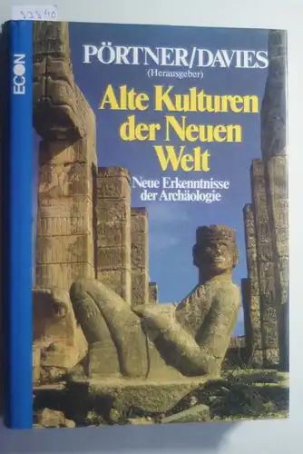 Pförtner, Rudolf und Nigel Davies: Alte Kulturen der Neuen Welt. Neue Erkenntnisse der Archäologie