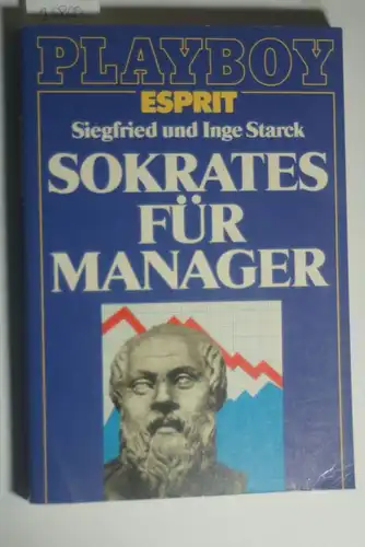 Starck, Siegfried (Hrsg.): Sokrates für Manager. Siegfried u. Inge Starck / Playboy ; 6802 : Esprit