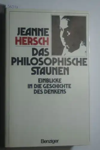 Jeanne, Hersch: Das philosophische Staunen - Einblicke in die Geschichte des Denkens