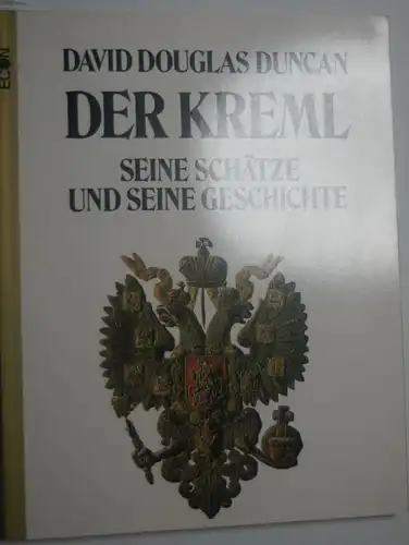 Duncan, David Douglas: Der Kreml. Seine Schätze und seine Geschichte