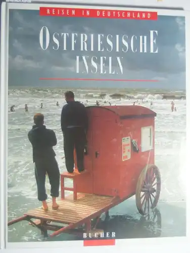 Wehner, Albert und Friedemann Rast: Ostfriesische Inseln. Fotos:. Text: Friedemann Rast / Reisen in Deutschland
