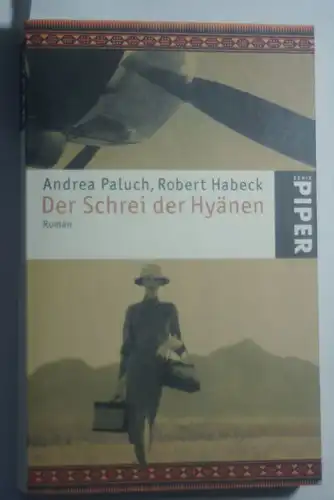 Paluch, Andrea und Robert Habeck: Der Schrei der Hyänen: Roman