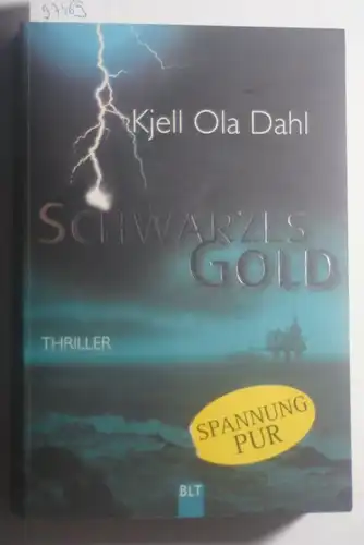 Kjell, Ola Dahl: Schwarzes Gold: Roman