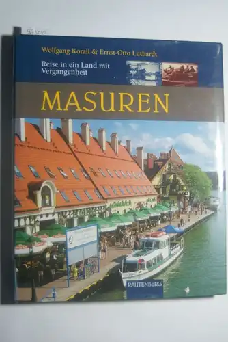 Masuren. Reise in ein Land mit Vergangenheit (Rautenberg) (Rautenberg - Reise in ein Land mit Vergangenheit)