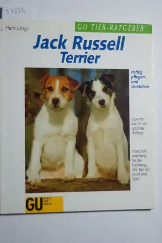 Lange, Hans: Jack Russell Terrier richtig pflegen und verstehen