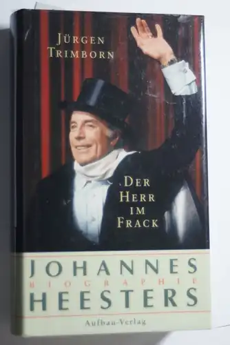 Trimborn, Jürgen: Der Herr im Frack. Johannes Heesters