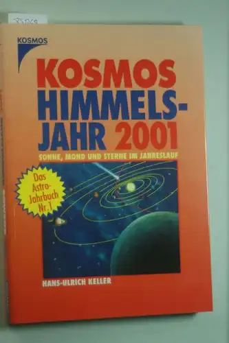 Keller, Hans-Ulrich: Kosmos Himmelsjahr 2001. Sonne, Mond und Sterne im Jahreslauf