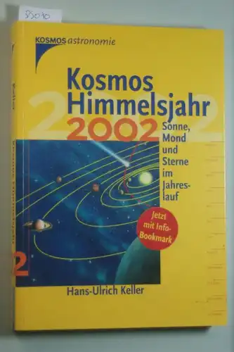 Keller, Hans-Ulrich: Kosmos Himmelsjahr 2002. Sonne, Mond und Sterne im Jahreslauf