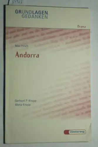 Knapp, Gerhard P und Mona Knapp: Max Frisch: Andorra - Grundlagen und Gedanken zum Verständnis des Dramas.
