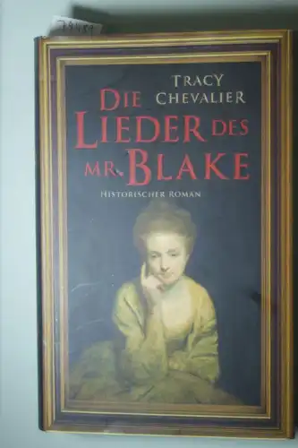 Tracy, Chevalier: Tracy Chevalier: Die Lieder des Mr. Blake