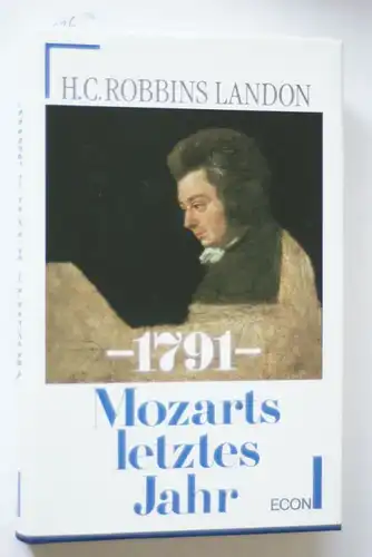 Landon, Howard C. Robbins: 1791 Mozarts letztes Jahr