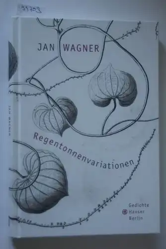 Wagner, Jan: Regentonnenvariationen: Gedichte