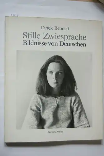 Bennett, Derek [Ill.]; Kunert Günter [Mitverf.].: Stille Zwiesprache /A silent Dialogue. Bildnisse von Deutschen /Images of Germans. Dt.-Engl