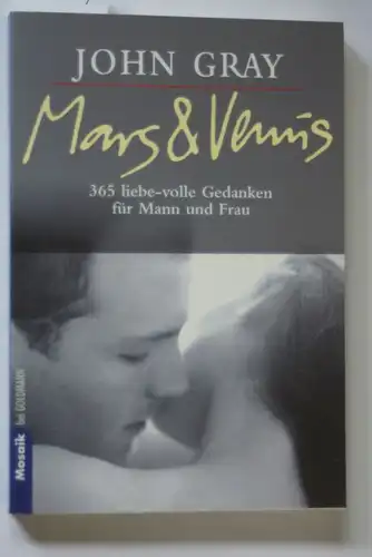 Gray, John: Mars & Venus. 365 liebe-volle Gedanken für Mann und Frau.