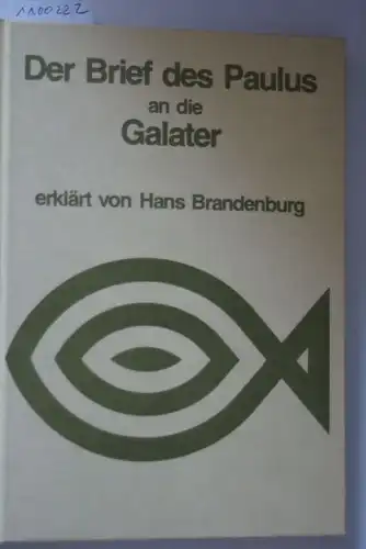 Brandenburg, Hans (Verfasser): Der Brief des Paulus an die Galater. erklärt von Hans Brandenburg / Wuppertaler Studienbibel