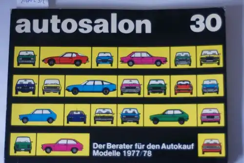 Autosalon in Buchform; Teil: 30. Jahresbd. 1977. 78.