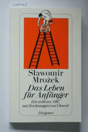 Mrozek, Slawomir und Chaval : Das Leben für Anfänger: Ein zeitloses ABC mit Zeichnungen von Chaval (detebe, Band 24014)