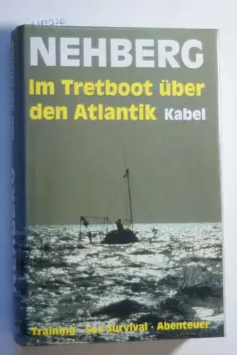 Nehberg, Rüdiger: Im Tretboot über den Atlantik