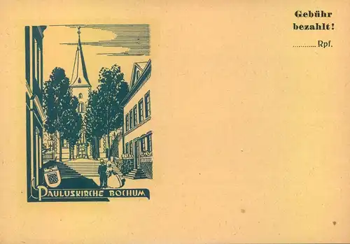 1945 (ca.) interessante Karte "Pauluskirche, Bochum" mit Zudruck "Gebühr bezahlt! / ...Rpf.