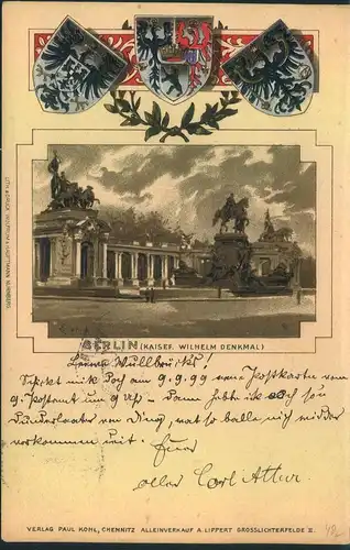 BERLIN; 1899; Kaiser. Wilhelm Denkmal, Wappen, Verl. Paul Kohl, Prägekarte,