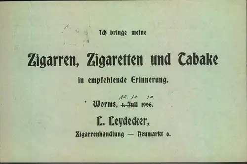1910, Drucksachen-Postkarte mit rückseitiger Anzeige "leydecker, Worms Zigarren, Zigaretten und Tabak"