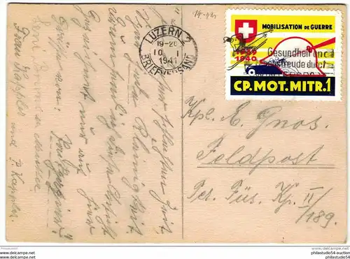 1941, Postkarte per Feldpost ab LUZERN mit Vignette ""Mobilisation de Guerre - CP. MOT. MITR. 1""