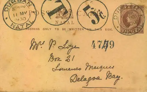 1900, Half Penny stationery card from DURBAN taxed with circle "T" and "5C," to Lourenco Marques.